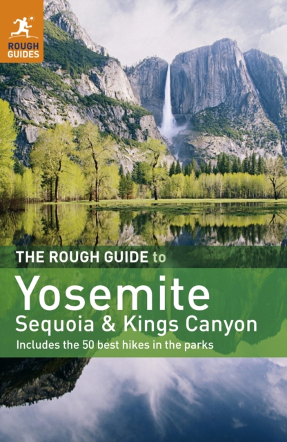 The Rough Guide to Yosemite, Sequoia & Kings Canyon, PDF eBook