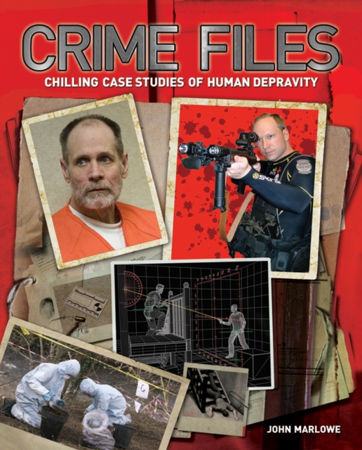 Crime Files : Chilling Case Studies of Human Depravity, Paperback / softback Book