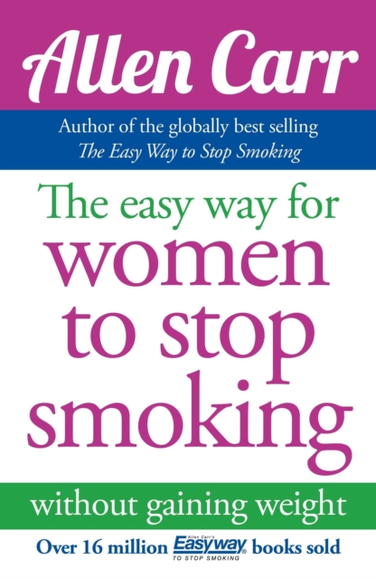 The Easy Way for Women to Stop Smoking, Paperback / softback Book