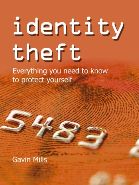 Identity Theft : Everything You Need to Know to Protect Yourself, PDF eBook