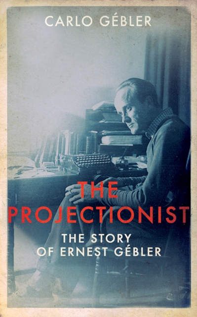 The Projectionist, Hardback Book