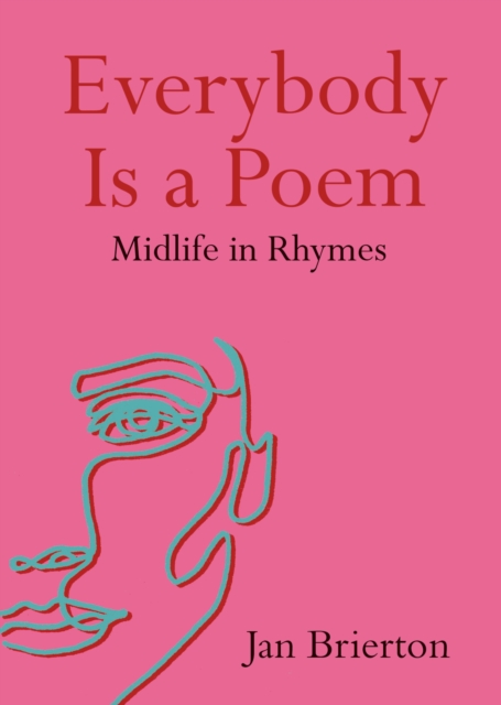 Everybody Is a Poem : Midlife in Rhymes, EPUB eBook
