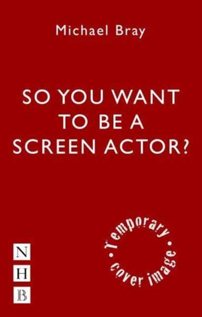 So You Want To Act On Screen?, Paperback / softback Book