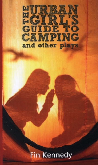The Urban Girl's Guide to Camping and other plays, Paperback / softback Book