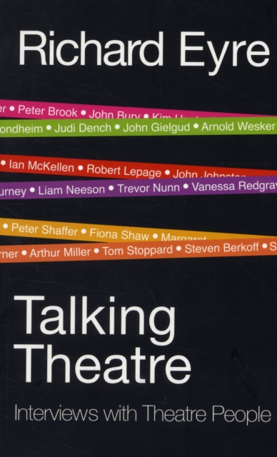 Talking Theatre : Interviews with Theatre People, Paperback / softback Book
