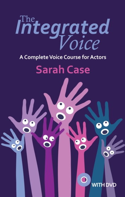 The Integrated Voice (with DVD) : A Complete Voice Course for Actors, Paperback / softback Book