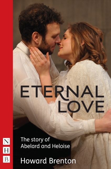 Eternal Love : The Story of Abelard and Heloise, Paperback / softback Book