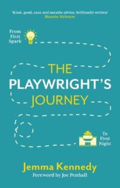 The Playwright's Journey: From First Spark to First Night, Paperback / softback Book