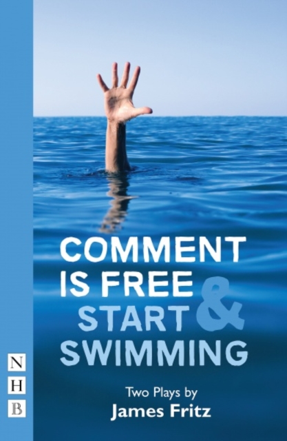 Comment is Free & Start Swimming : Two plays, Paperback / softback Book