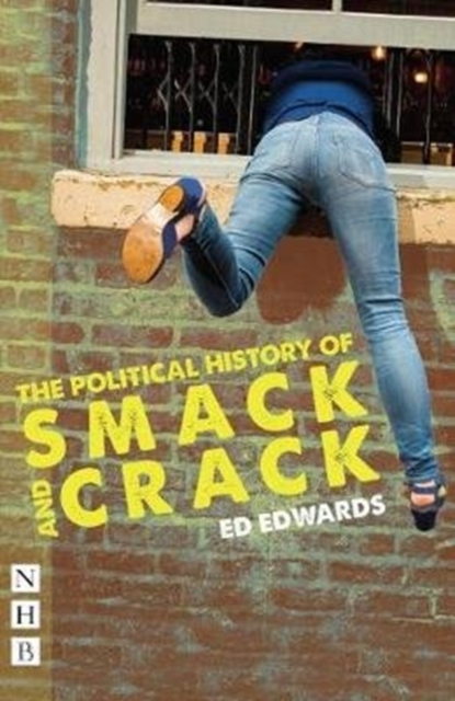 The Political History of Smack and Crack, Paperback / softback Book