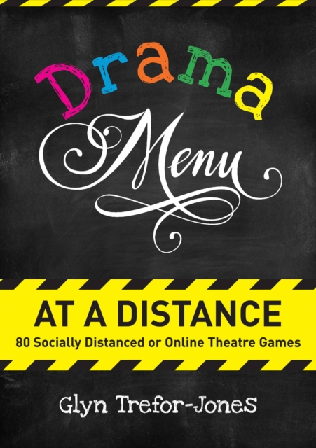 Drama Menu at a Distance : 80 Socially Distanced or Online Theatre Games, Paperback / softback Book