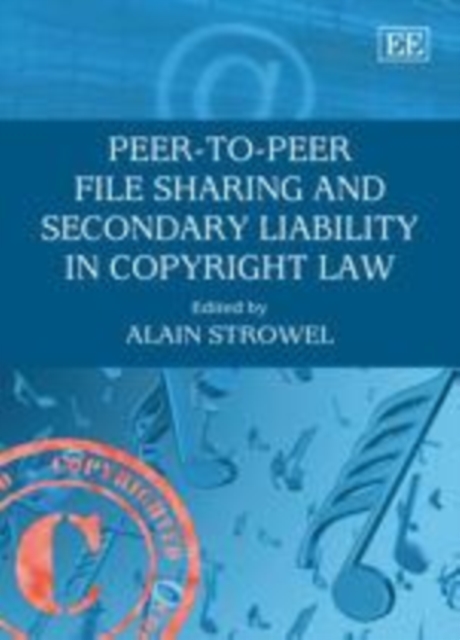 Peer-to-Peer File Sharing and Secondary Liability in Copyright Law, PDF eBook