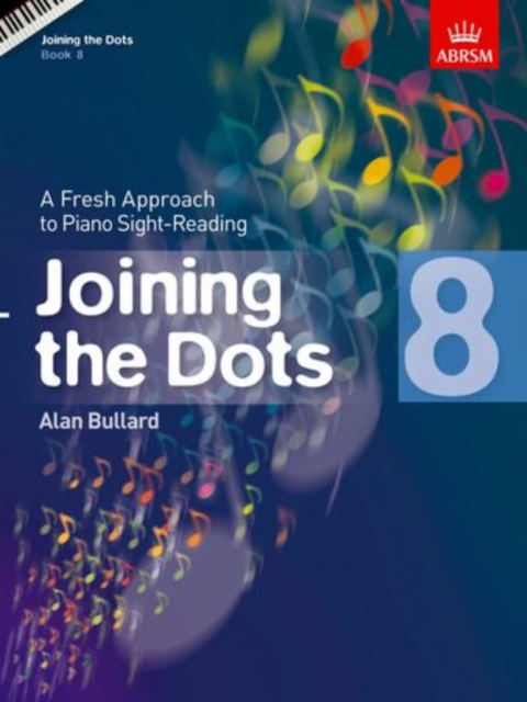 Joining the Dots, Book 8 (Piano) : A Fresh Approach to Piano Sight-Reading, Sheet music Book