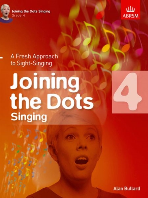 Joining the Dots Singing, Grade 4 : A Fresh Approach to Sight-Singing, Sheet music Book
