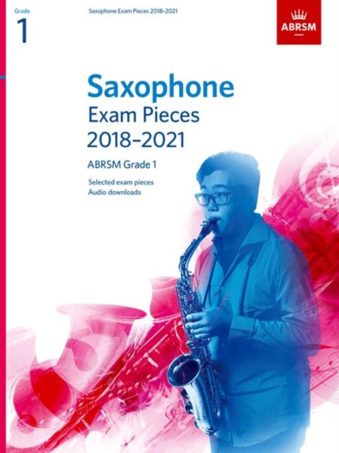 Saxophone Exam Pieces 2018-2021, ABRSM Grade 1 : Selected from the 2018-2021 syllabus. 2 Score & Part, Audio Downloads, Sheet music Book