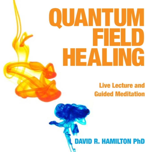 Quantum Field Healing, CD-Audio Book