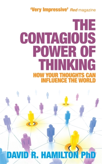 The Contagious Power of Thinking : How Your Thoughts Can Influence the World, Paperback / softback Book
