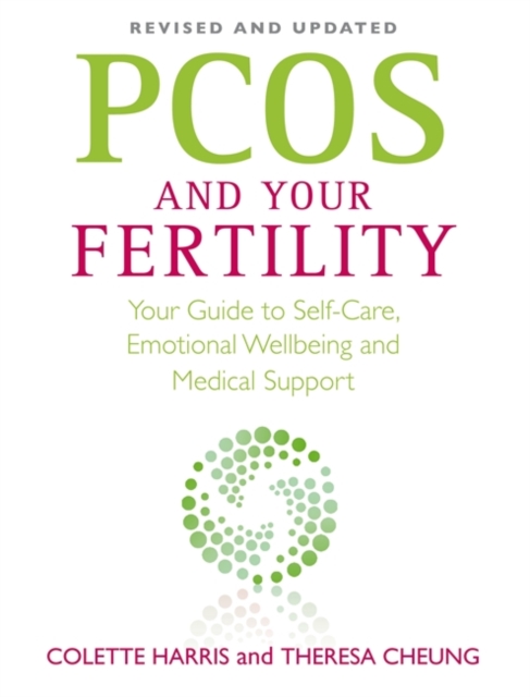 PCOS And Your Fertility : Your Guide To Self Care, Emotional Wellbeing And Medical Support, Paperback / softback Book