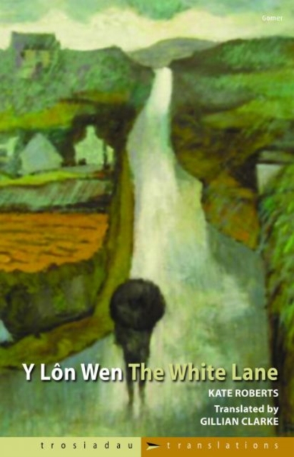 Trosiadau/Translations: Y Lon Wen/The White Lane, Paperback Book