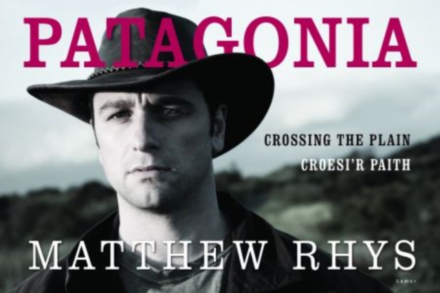 Patagonia - Croesi'r Paith/Crossing the Plain, Hardback Book