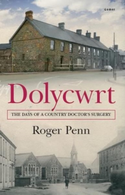 Dolycwrt - The Days of a Country Doctor's Surgery, Paperback / softback Book