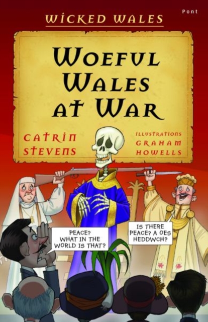 Wicked Wales: Woeful Wales at War, Paperback / softback Book