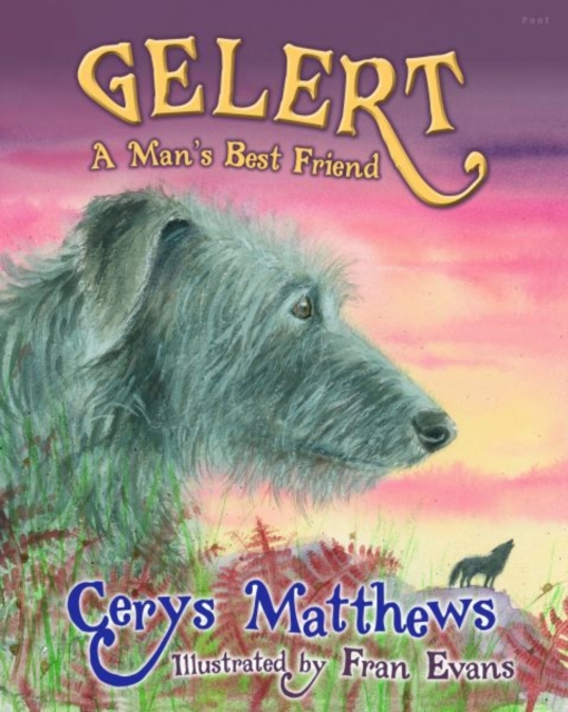 Gelert - A Man's Best Friend : A Man's Best Friend, Paperback / softback Book