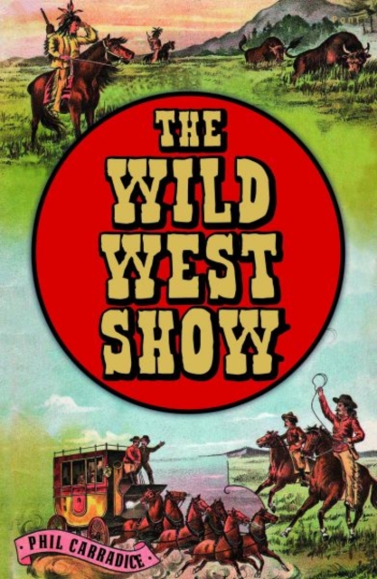 Wild West Show, The, Paperback / softback Book