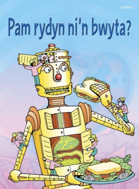 Cyfres Dechrau Da: Pam Rydyn Ni'n Bwyta?, Hardback Book