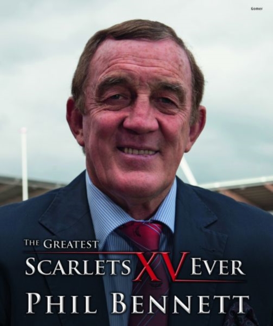Greatest Scarlets XV Ever, The, Hardback Book
