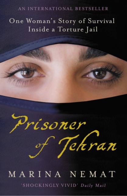 Prisoner of Tehran : One Woman's Story of Survival Inside a Torture Jail, EPUB eBook