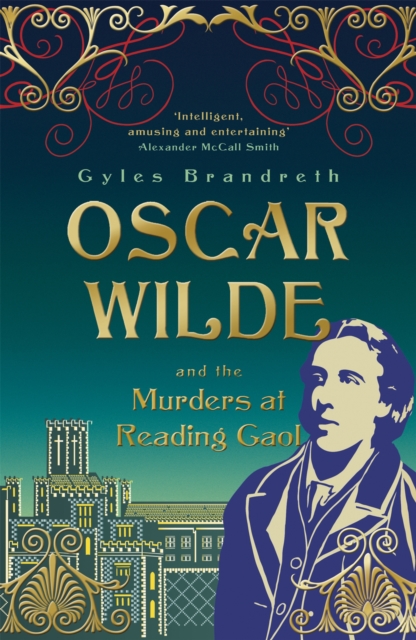 Oscar Wilde and the Murders at Reading Gaol : Oscar Wilde Mystery: 6, Paperback / softback Book
