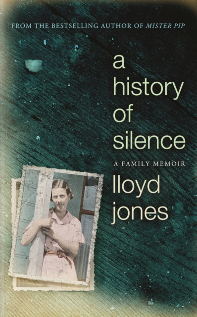 A History of Silence : A Family Memoir, Hardback Book