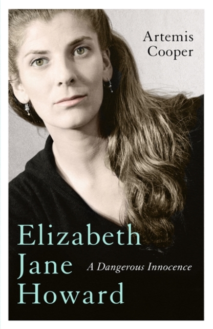 Elizabeth Jane Howard : A Dangerous Innocence, Hardback Book
