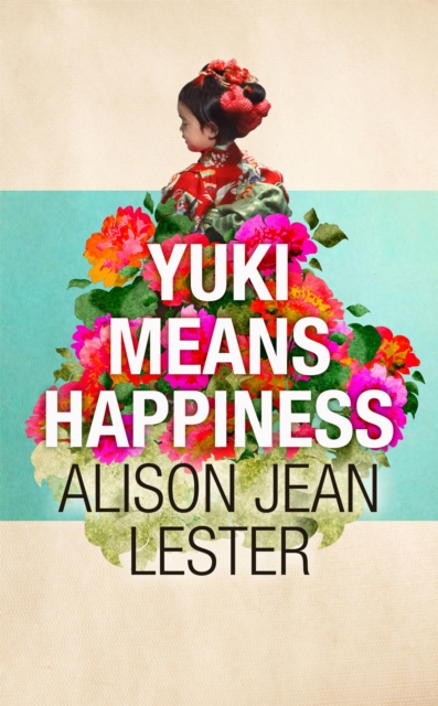 Yuki Means Happiness, Hardback Book