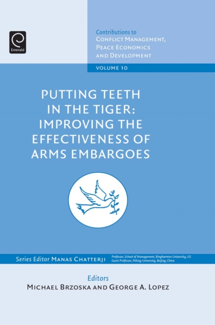 Putting Teeth in the Tiger : Improving the Effectiveness of Arms Embargoes, Hardback Book