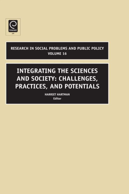 Integrating the Sciences and Society : Challenges, Practices, and Potentials, Hardback Book