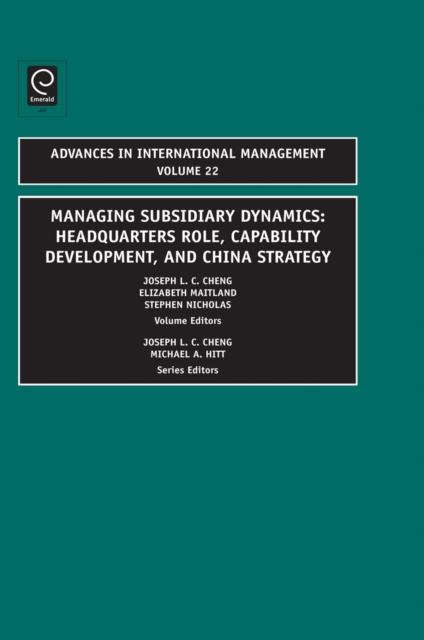 Managing Subsidiary Dynamics : Headquarters Role, Capability Development, and China Strategy, Hardback Book