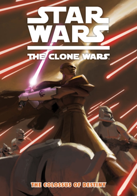 Star Wars - The Clone Wars : Colossus of Destiny v. 4, Paperback / softback Book