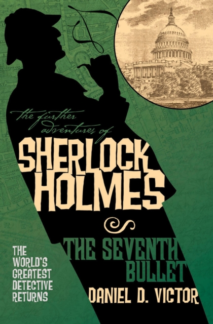 Further Adventures of Sherlock Holmes: The Seventh Bullet, EPUB eBook