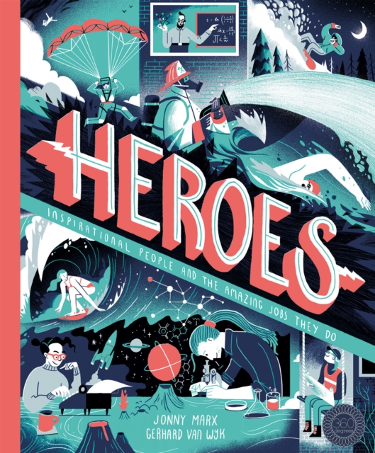 Heroes : Inspirational people and the amazing jobs they do, Hardback Book