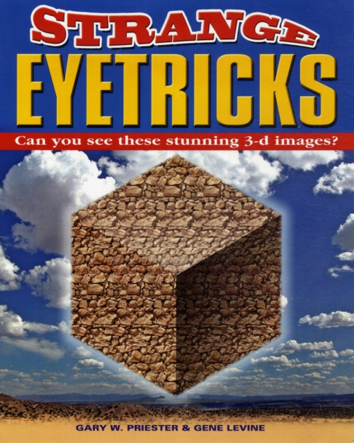 Incredible 3D Eye Tricks : The Magical World of Stereograms, Paperback Book