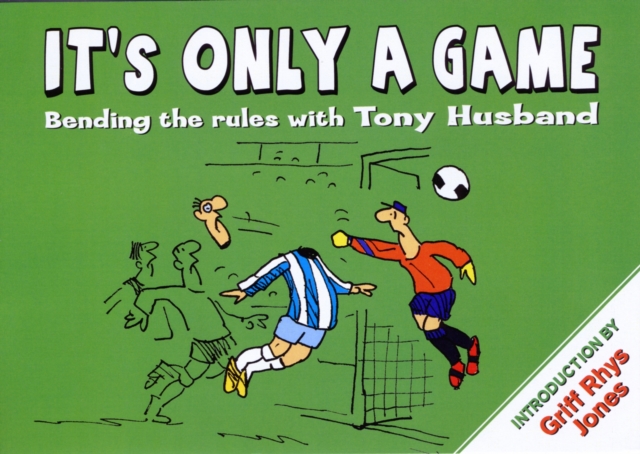 It's Only a Game : Bending the Rules with Tony Husband, Hardback Book