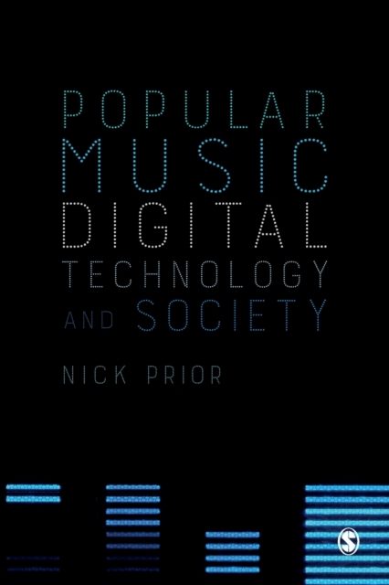 Popular Music, Digital Technology and Society, Paperback / softback Book