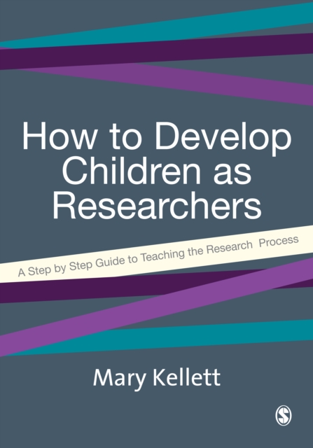 How to Develop Children as Researchers : A Step by Step Guide to Teaching the Research Process, PDF eBook