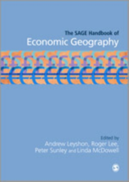 The SAGE Handbook of Economic Geography, Hardback Book