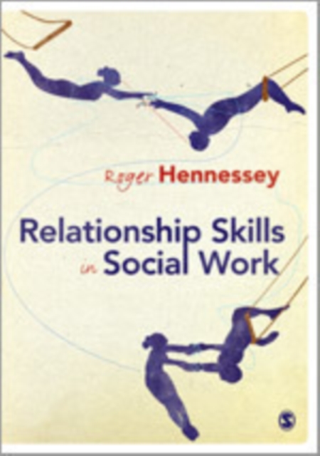 Relationship Skills in Social Work, Hardback Book