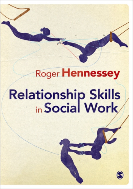 Relationship Skills in Social Work, Paperback / softback Book