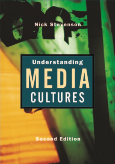 Understanding Media Cultures : Social Theory and Mass Communication, PDF eBook