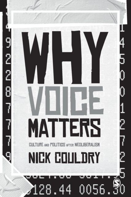 Why Voice Matters : Culture and Politics After Neoliberalism, Paperback / softback Book